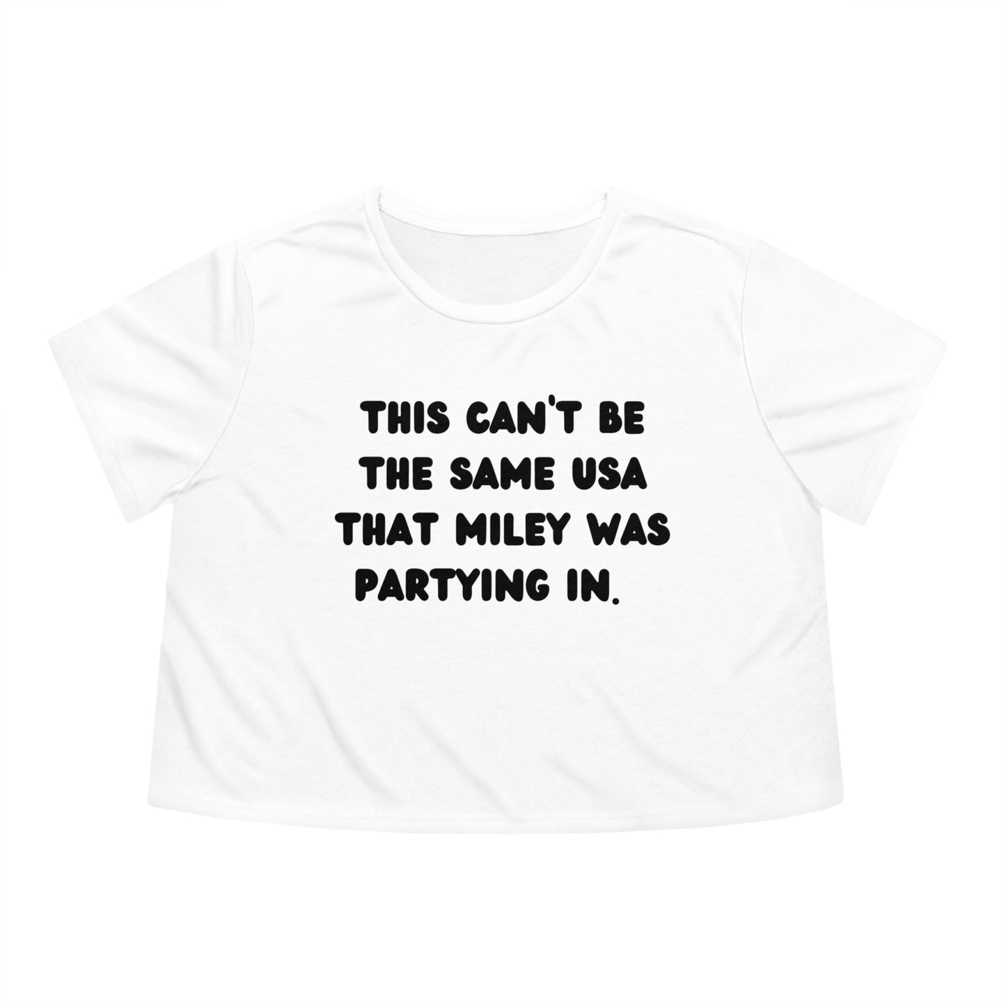 This Can't Be The Same USA That Miley Was Partying In Crop Top Tee | 4th of July Independence Day Funny Viral Tee | 3 Colors - Women's Cut - seen on celebs