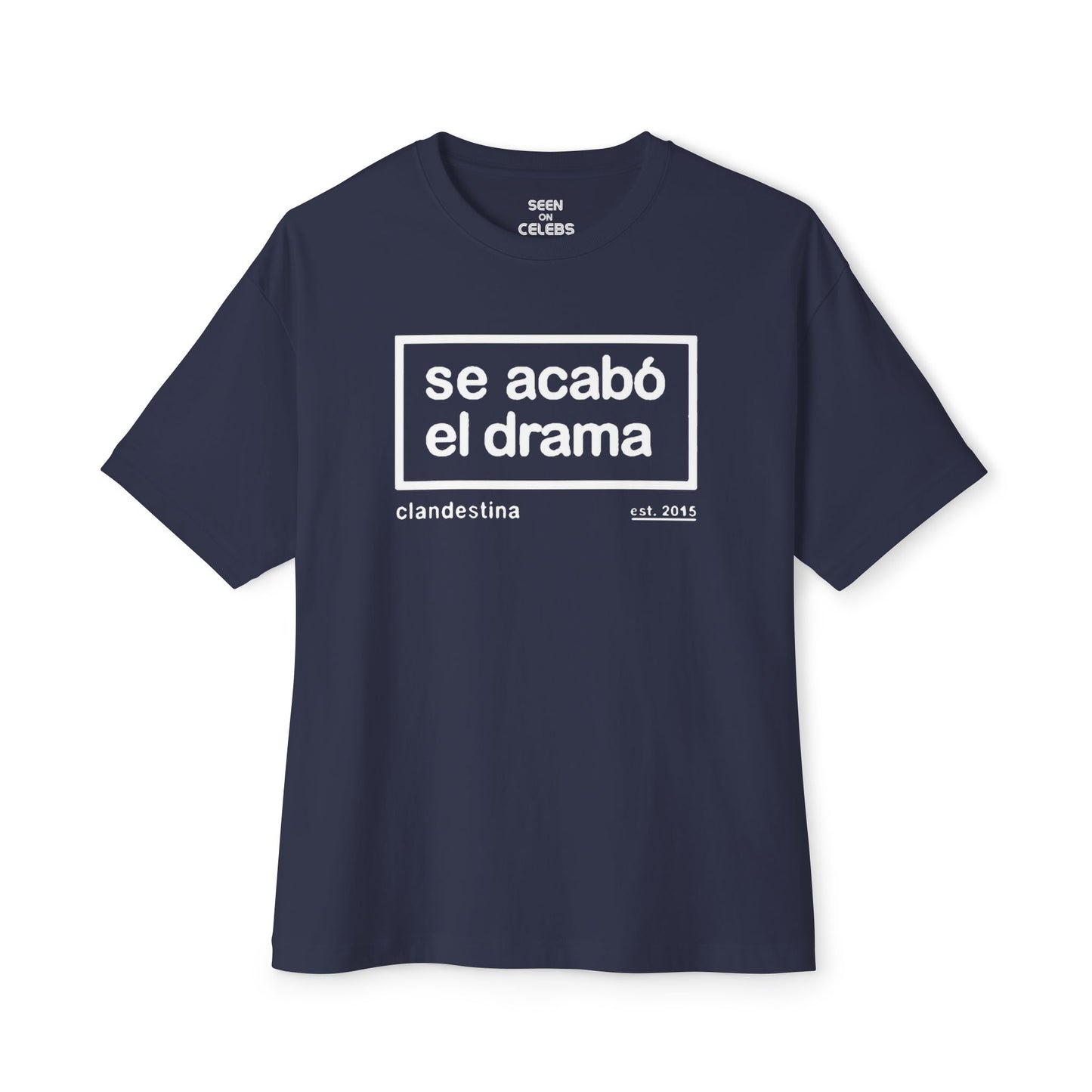 As Seen On Ben Affleck - Se Acabo El Drama T-shirt | Clandestina est. 2015 Print | 2 Colors - Unisex - seen on celebs