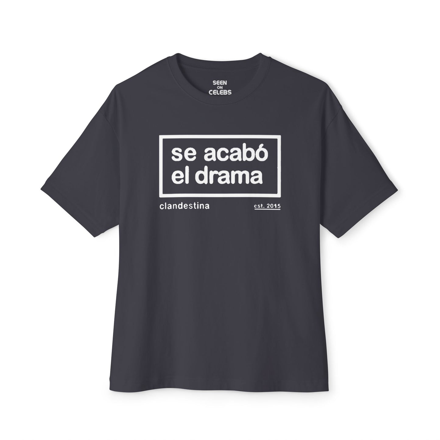 As Seen On Ben Affleck - Se Acabo El Drama T-shirt | Clandestina est. 2015 Print | 2 Colors - Unisex - seen on celebs