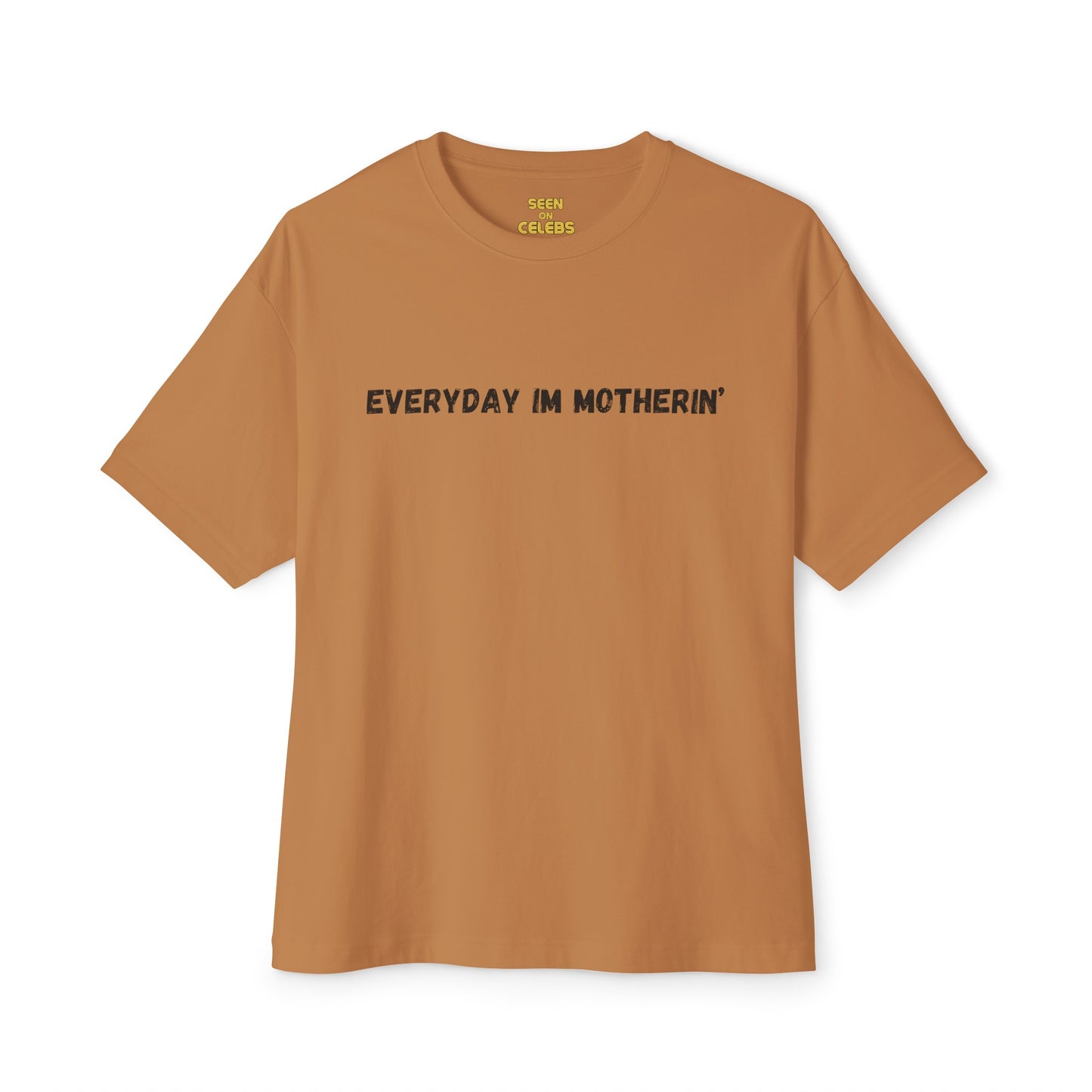Everyday I'm Motherin' T-Shirt | Funny Viral Mother's Day Gift | Unisex - 3 Colors - seen on celebs