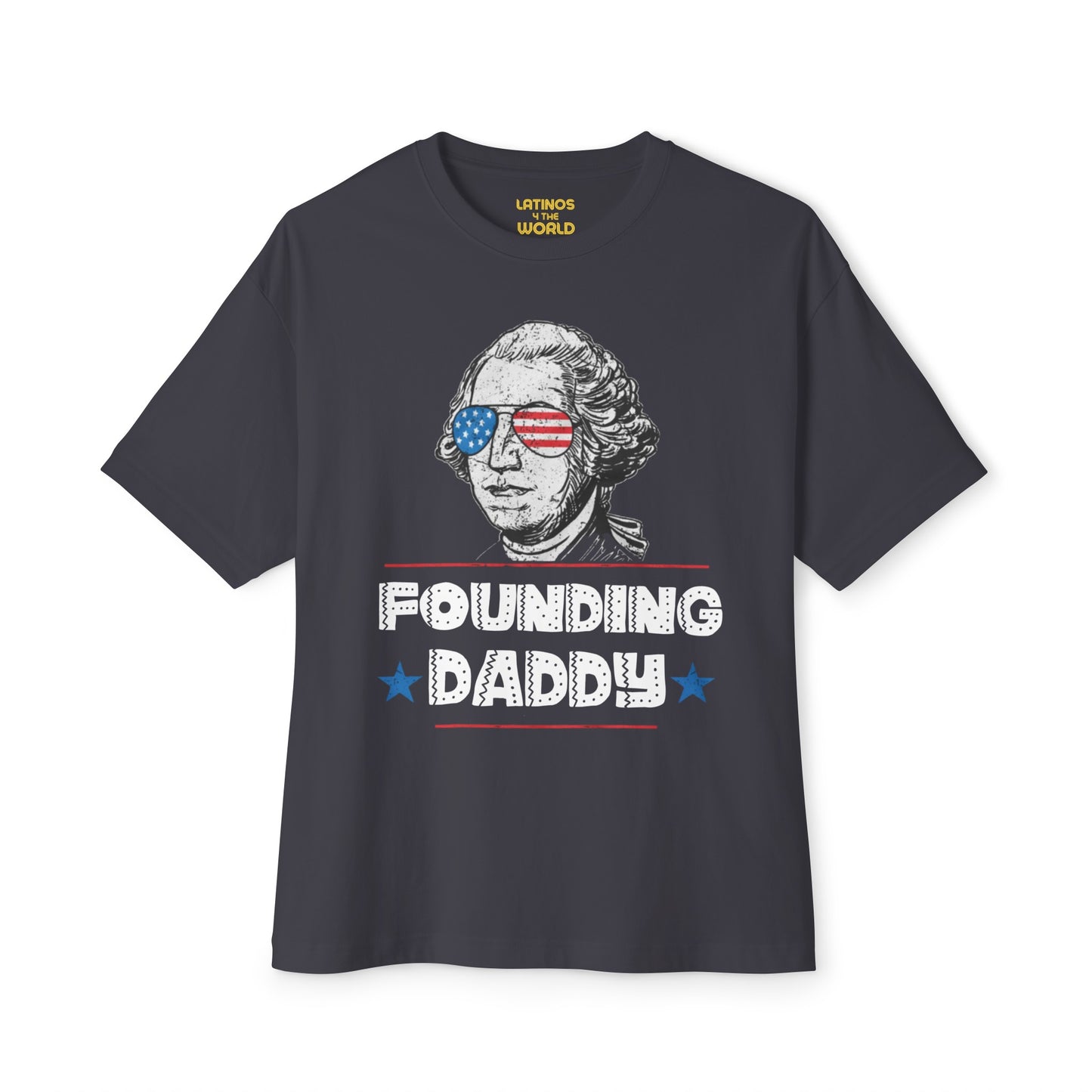 Founding Daddy George Washington T-shirt | 4th Of July Funny Viral Tees | Unisex - 4 Colors - seen on celebs
