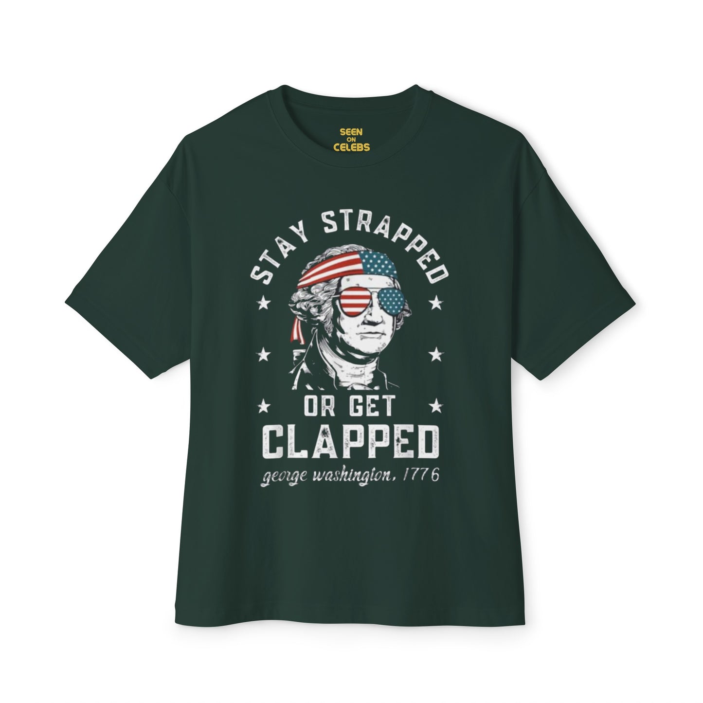 Stay Strapped or Get Clapped USA T-Shirt l 4th of July Independence Day Funny Viral Tee | 3 Colors - Unisex - seen on celebs