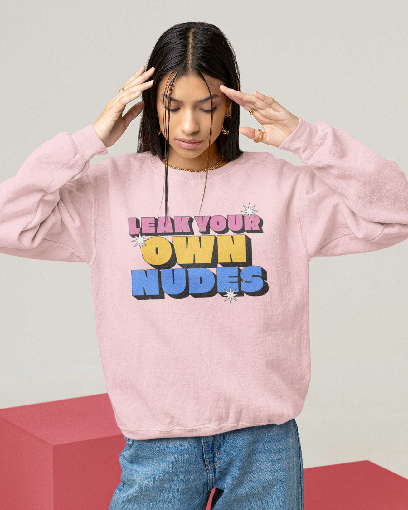 LEAK YOUR OWN NUDES Fleece-Lined Crewneck Sweatshirt | Own it Baddie Love Viral - seen on celebs