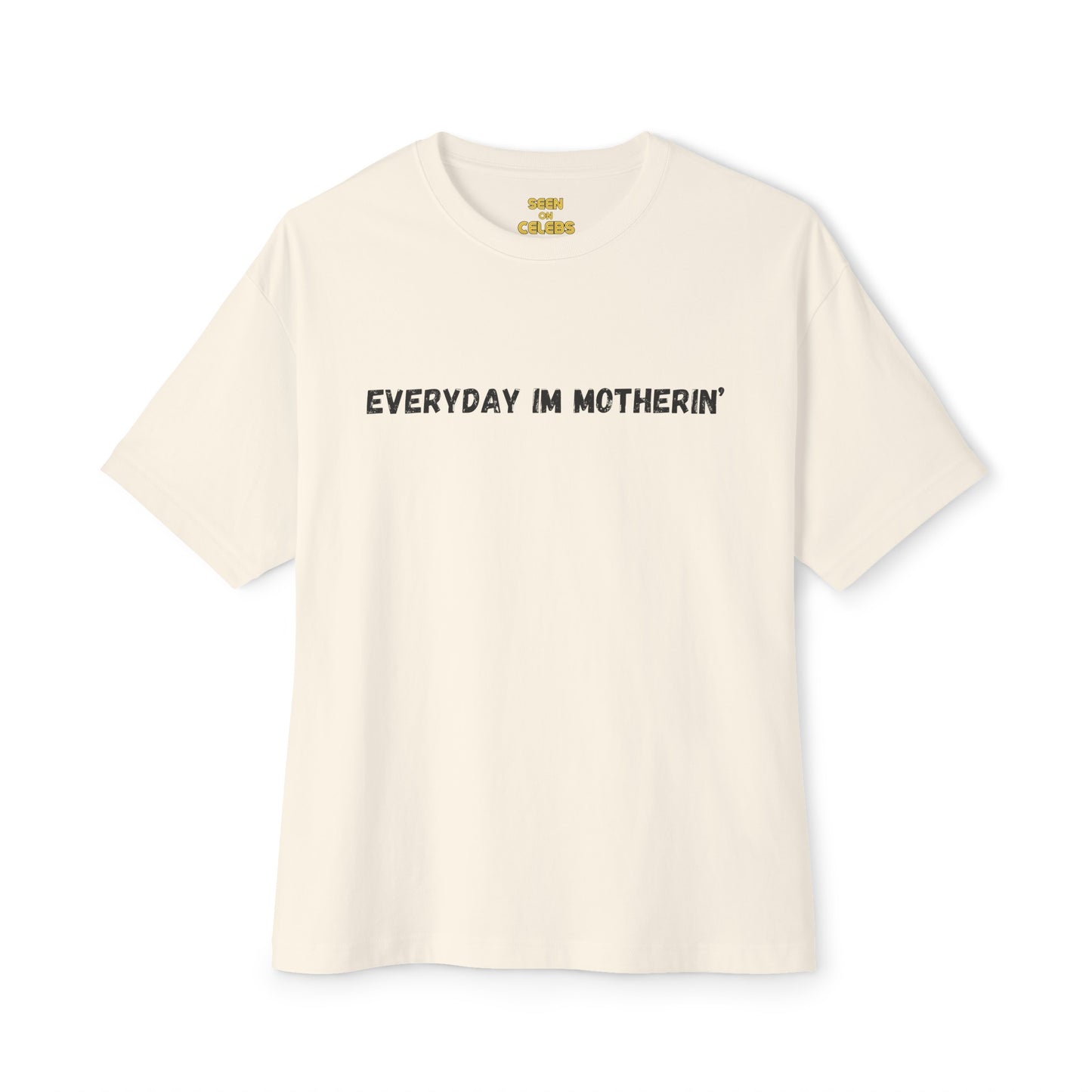 Everyday I'm Motherin' T-Shirt | Funny Viral Mother's Day Gift | Unisex - 3 Colors - seen on celebs
