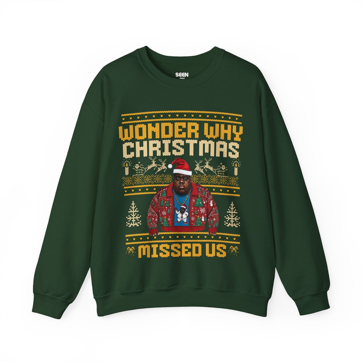 Wonder Why Christmas Missed Us Big Hip Hop Ugly Christmas Sweatshirt | Notorious Funny | 3 Colors - seen on celebs