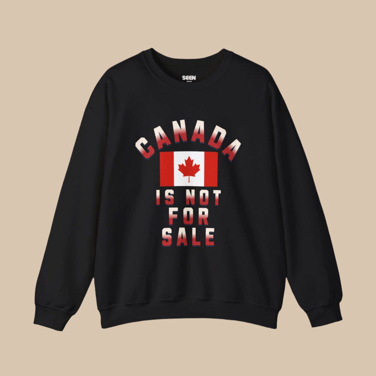 Canada Is Not For Sale Fleece-Lined Crewneck Sweatshirt | Canadian Pride O'Canada Love Viral | 3 Colors