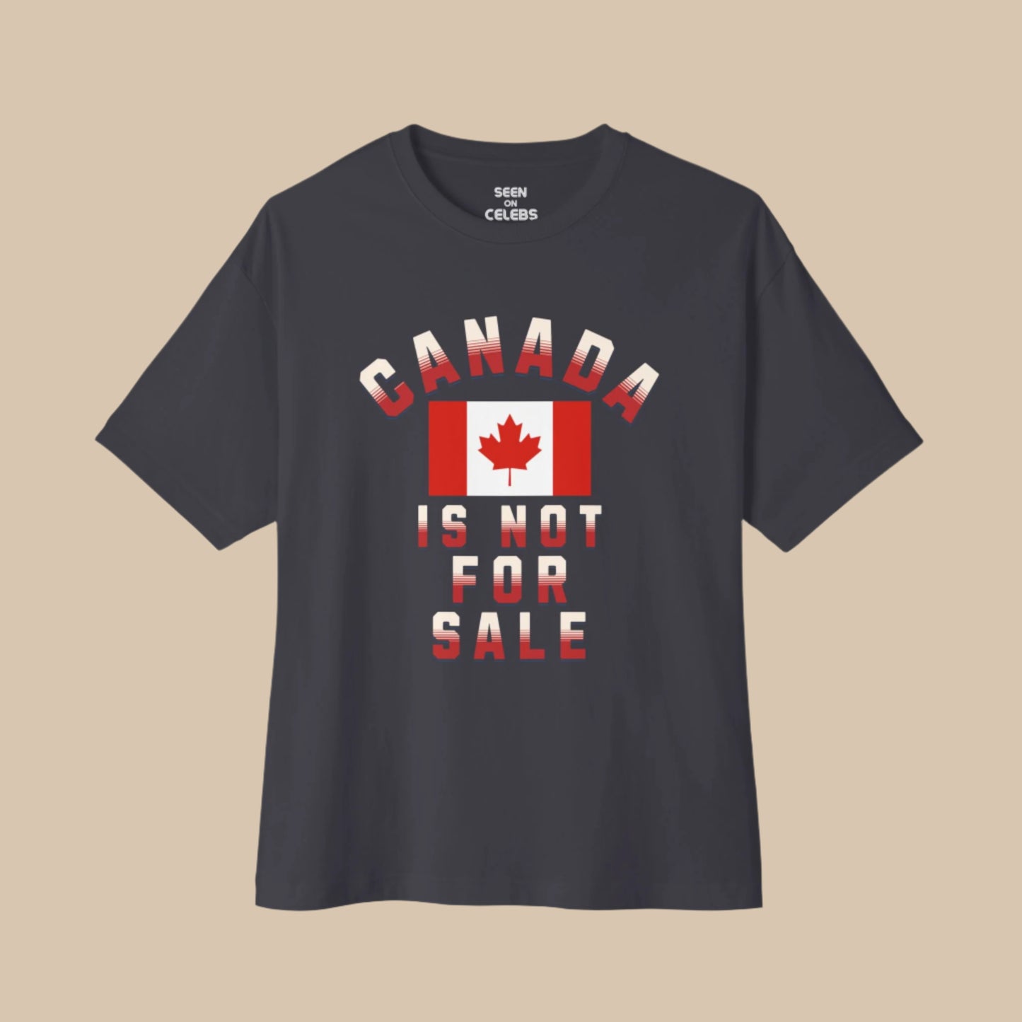 Canada Is Not For Sale T-shirt | Canadian Pride O'Canada Love Viral