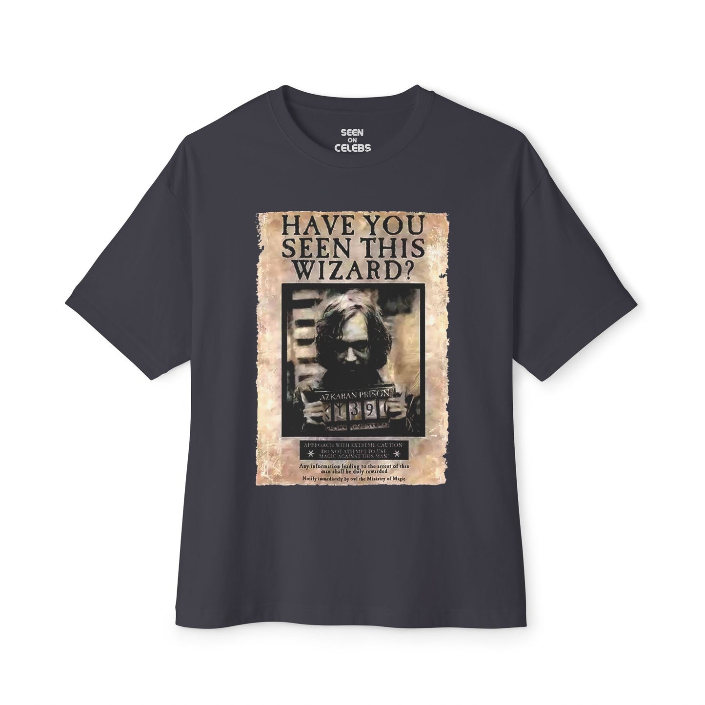 As Seen On Ben Affleck - Have You Seen This Wizard T-shirt | Sirius Black Azkaban Prison | 3 Colors - Unisex - seen on celebs