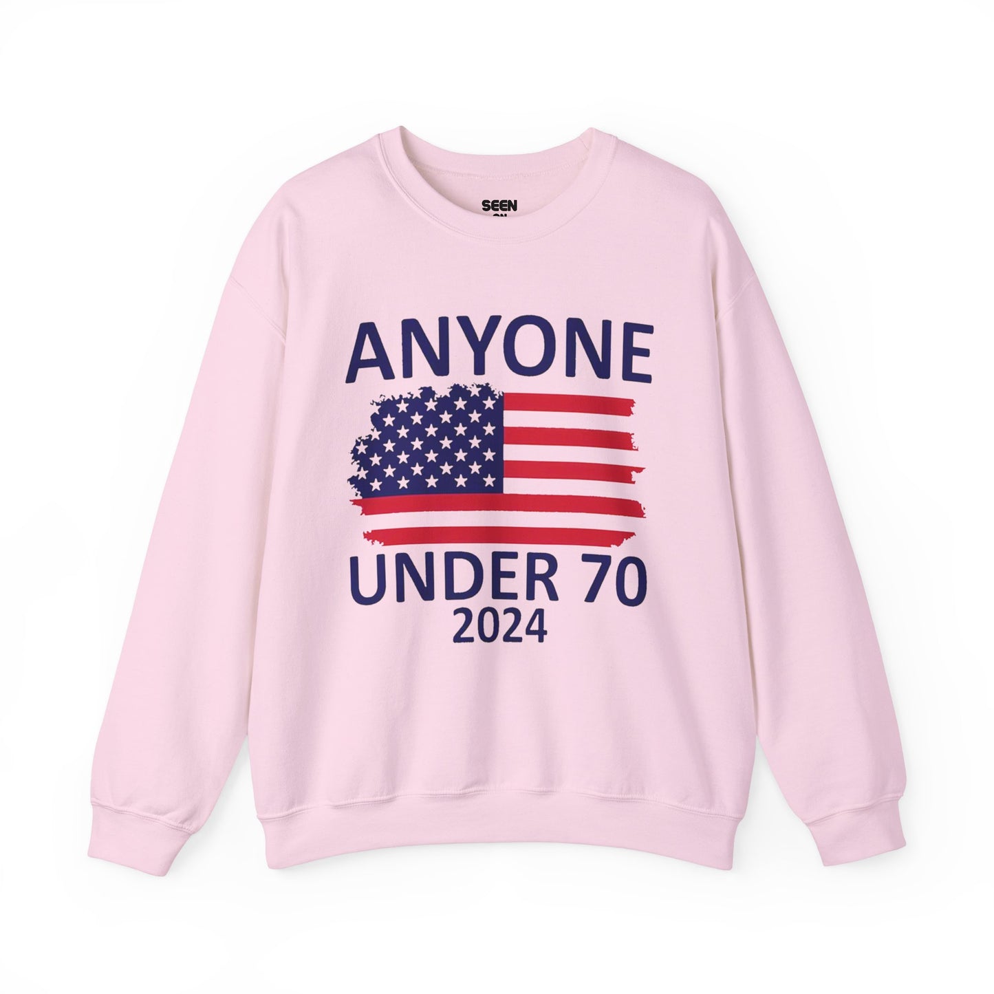 Anyone Under 70 Crewneck Sweater | Funny Decision 2024 Viral Sweater | 4 Colors