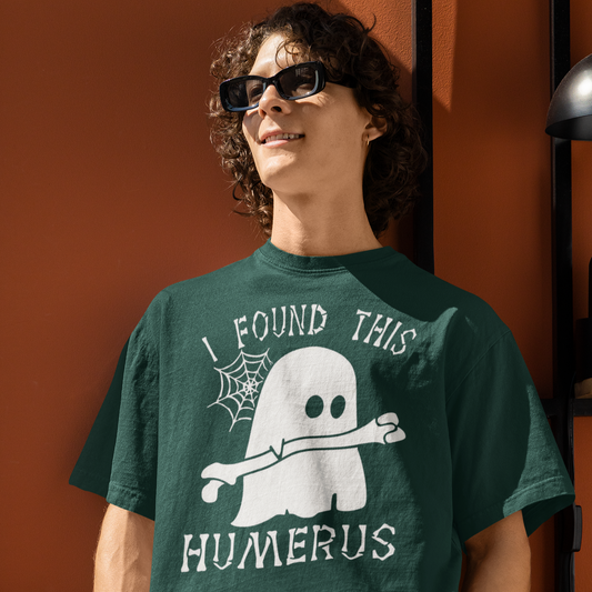 I Found This Humerus (Humorous) Bone T-shirt | Halloween Skeleton Related, Boo Ghost Scary Vibes | 3 Colors - Unisex - seen on celebs