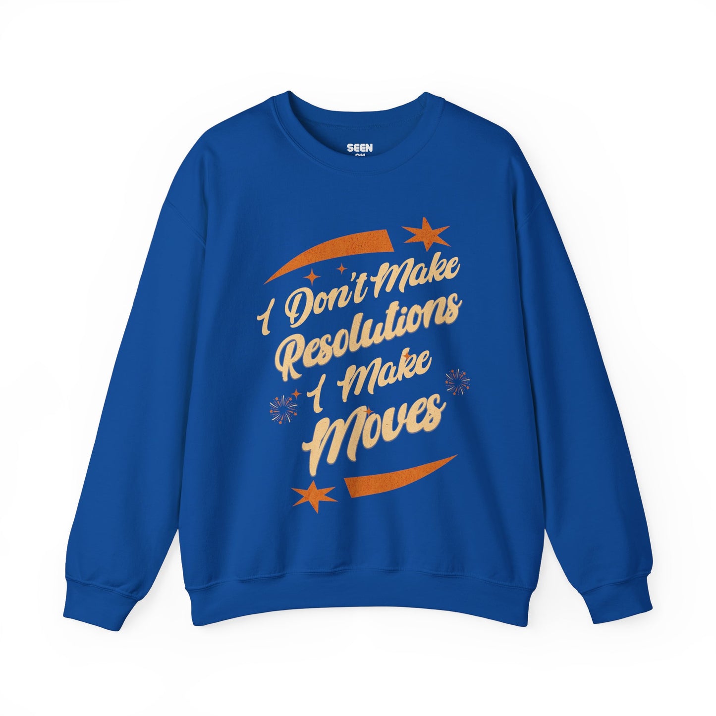 I Don't Make Resolutions I Make Moves Hip Hop New Year's 2025 Sweatshirt | NYE Funny | 3 Colors