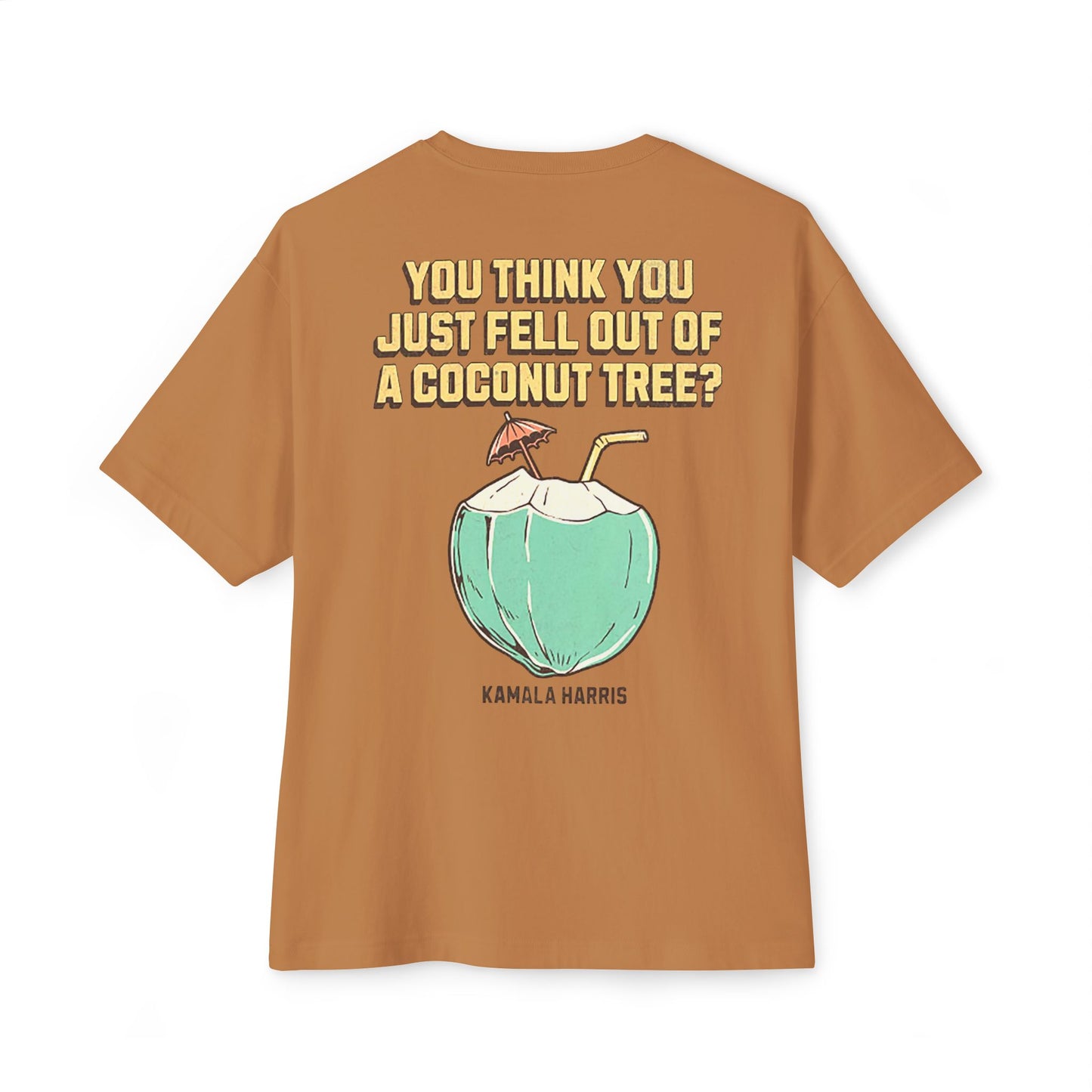 You Think You Just Fell Out Of A Coconut Tree Animated Design T-shirt | Kamala Harris 2024 | Funny Viral Tee | 4 Colors - Unisex