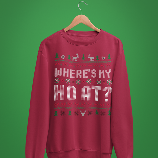 Where's My Ho At? Ugly Christmas Sweater | Comfy Couples Matching Crewneck Sweatshirt | Funny Xmas Related | 4 Colors