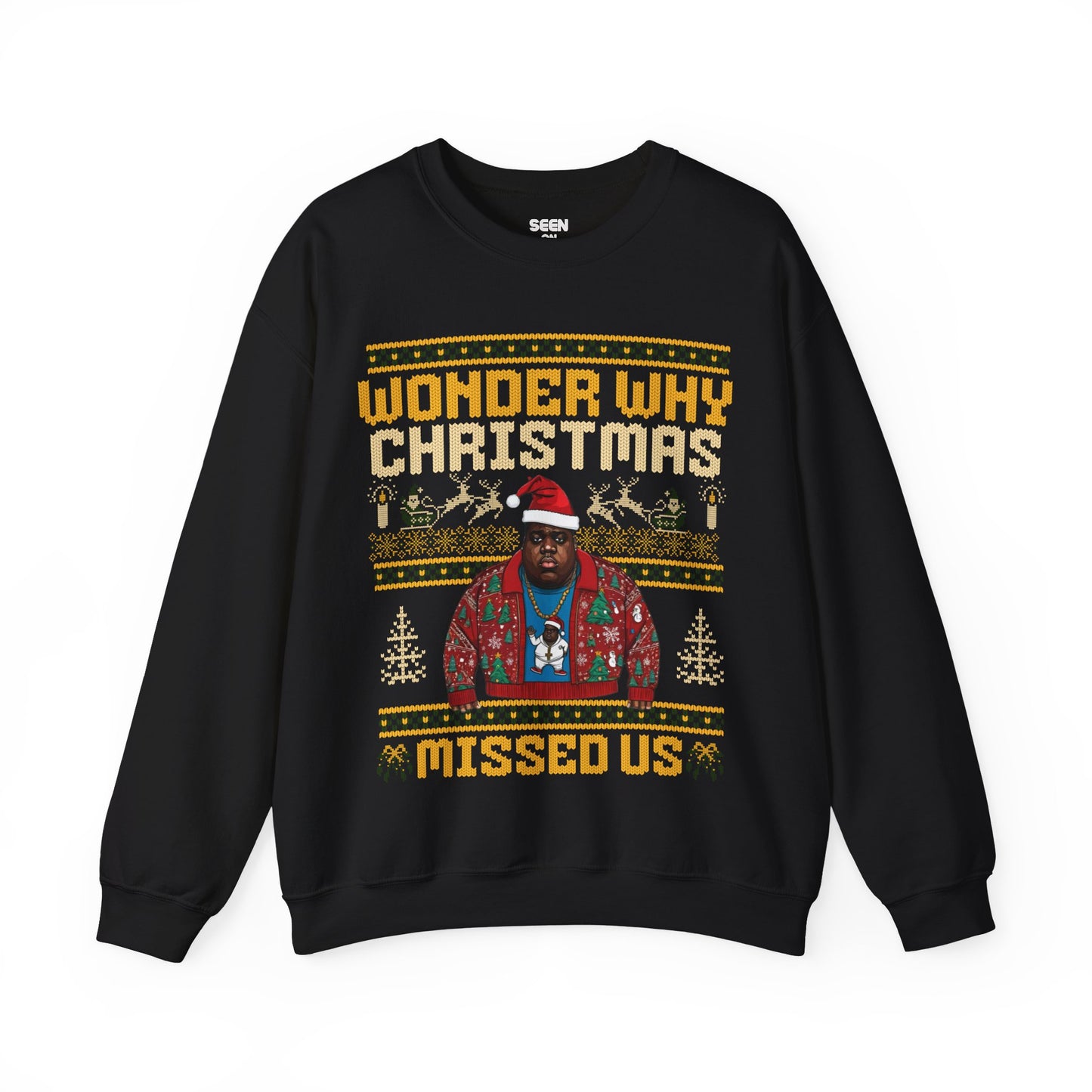 Wonder Why Christmas Missed Us Biggie Hip Hop Ugly Christmas Sweatshirt | Notorious Funny | 3 Colors