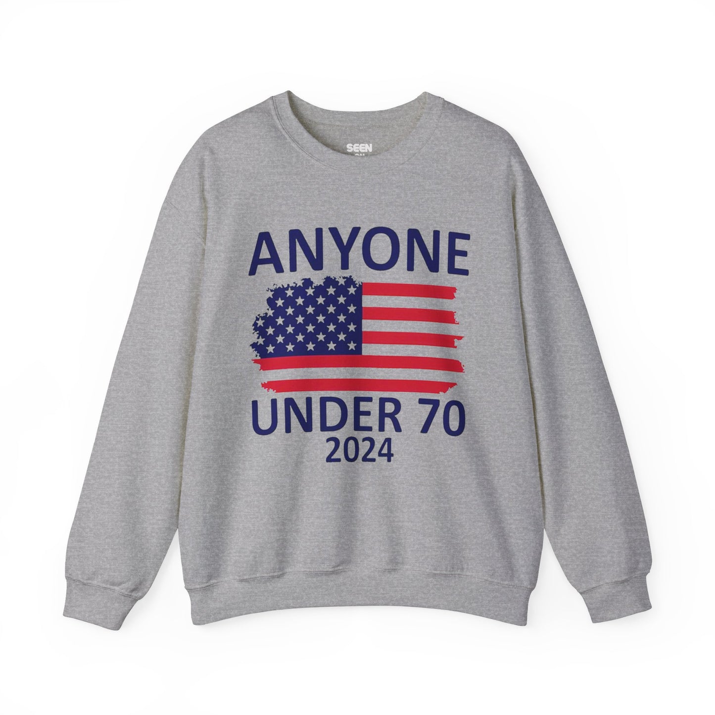 Anyone Under 70 Crewneck Sweater | Funny Decision 2024 Viral Sweater | 4 Colors