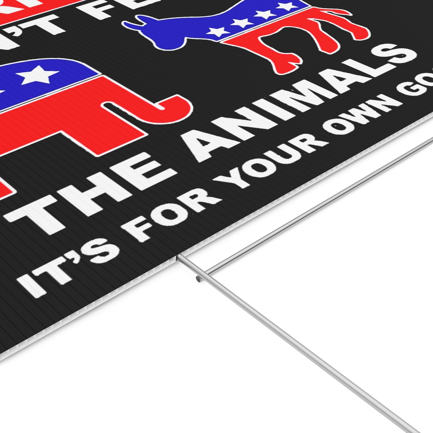 Warning Don't Feed The Animals 2024 Yard Sign with H Stand Included | Democrats Republicans Election Decision 2024 | Easy Installation