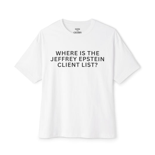 Where Is The Jeffrey Epstein Client List? T-Shirt l As Seen on CNN RNC Interruption on TV | Decision 2024 Viral Tee | 6 Colors - Unisex