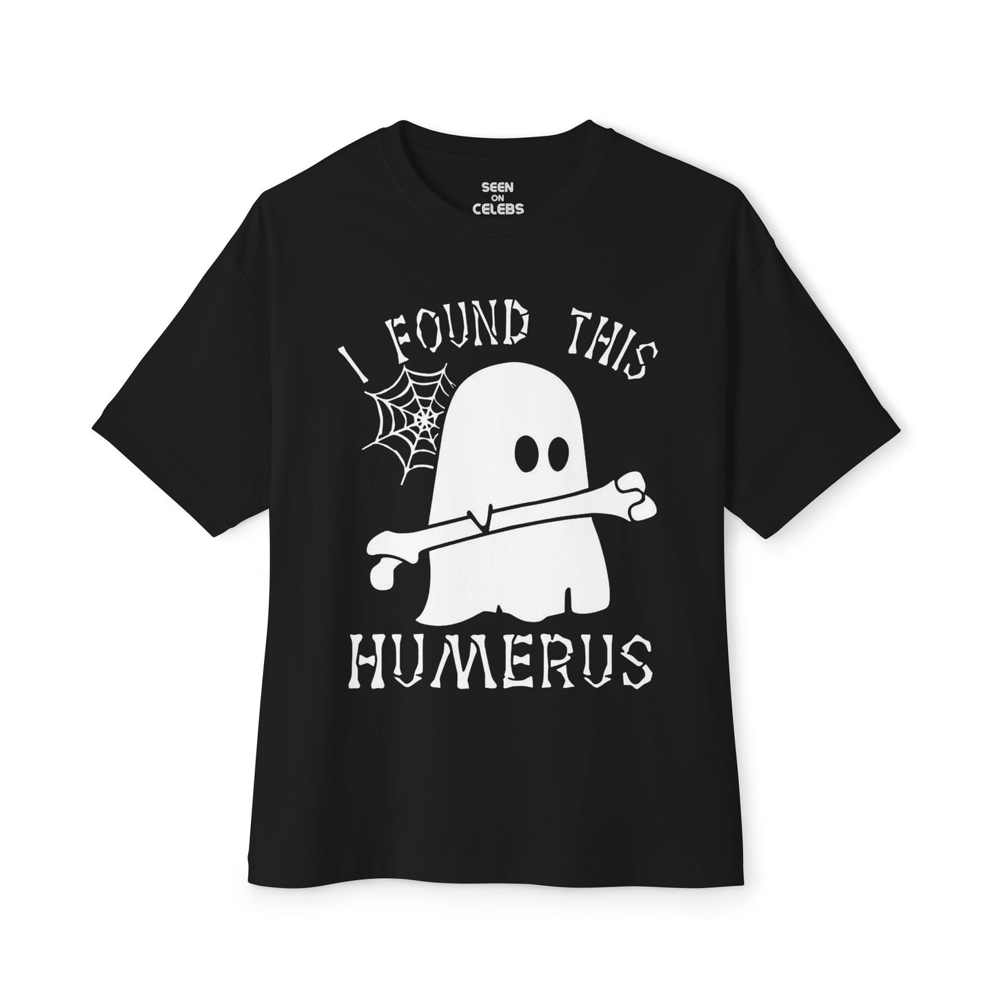 I Found This Humerus (Humorous) Bone T-shirt | Halloween Skeleton Related, Boo Ghost Scary Vibes | 3 Colors - Unisex