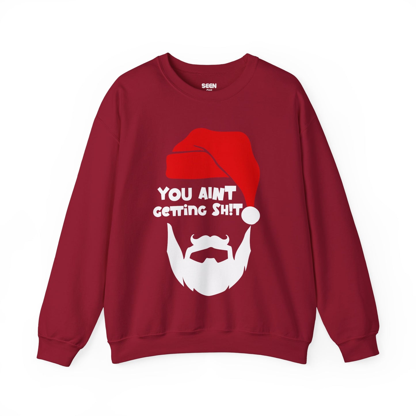 You Ain't Getting SH1T! Santa Christmas Sweater | Comfy Sweatshirt | 3 Colors