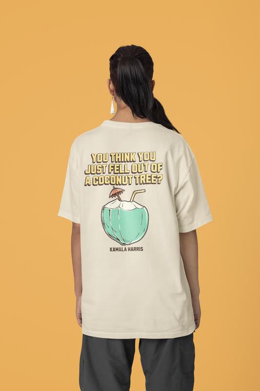 You Think You Just Fell Out Of A Coconut Tree Animated Design T-shirt | Kamala Harris 2024 | Funny Viral Tee | 4 Colors - Unisex