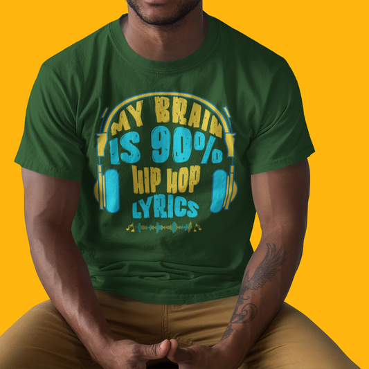 My Brain is 90% Hip Hop Lyrics T-shirt | Funny Hip Hop Rap Culture Tees | 3 Colors